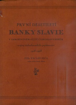 První desetiletí banky Slavie v samostatném státě československém a vývoj československého pojišťovnictví :1918-1928
