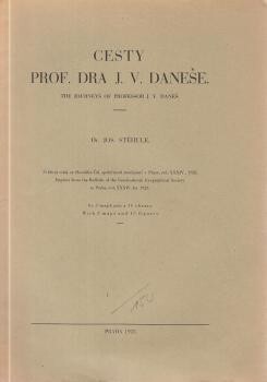 Cesty prof. dra J.V. Daneše =The Journeys of Professor J.V. Daneš