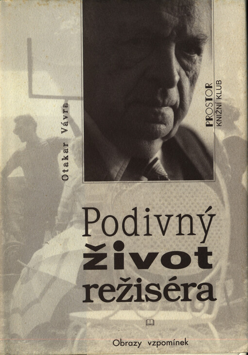 Podivný život režiséra : obrazy vzpomínek