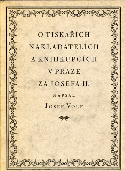 O tiskařích, nakladatelích a knihkupcích v Praze za Josefa II.