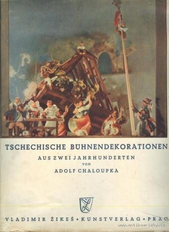 Tschechische Bühnendekorationen aus zwei Jahrhunderten von Adolf Chaloupka