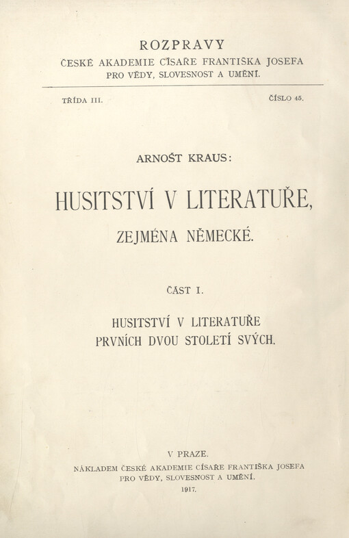 Husitství v literatuře, zejména německé.Část I.,Husitství v literatuře prvních dvou století svých