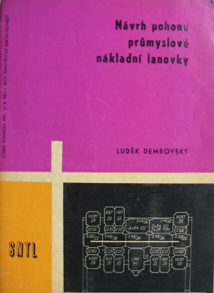 Návrh pohonu průmyslové nákladní lanovky :učební pomůcka pro 4. roč. prům. škol silnoproudé elektrotechniky