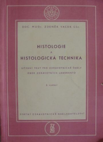 Histologie a Histologická technika :Učeb. text pro zdravot. školy, obor zdravot. laborantů
