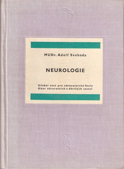 Neurologie: učební text pro zdravotnické školy, obor zdravotních a dětských sester
