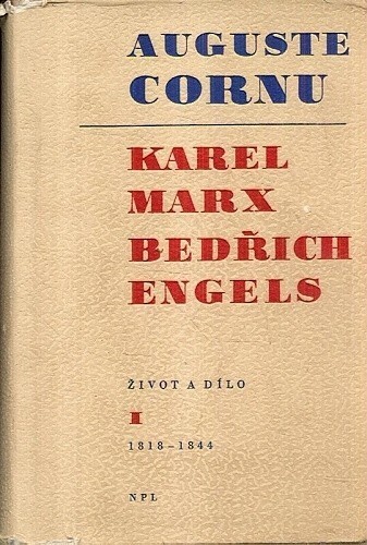 Karel Marx - Bedřich Engels :život a dílo.1. [díl],1818-1844