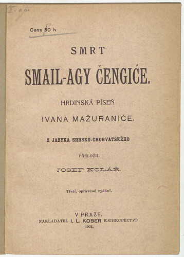 Smrt Smail-agy Čengiće :hrdinská píseň Ivana Mažuraniće