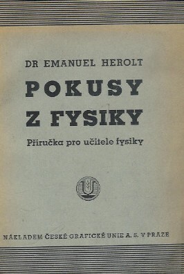 Pokusy z fysiky : příručka pro učitele fysiky /