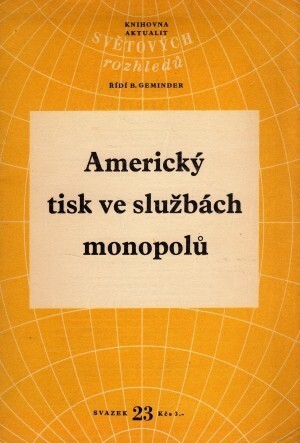 Americký tisk ve službách monopolů.
