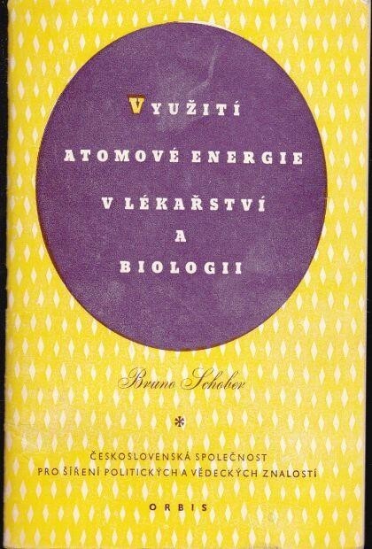 Využití atomové energie v lékařství a biologii
