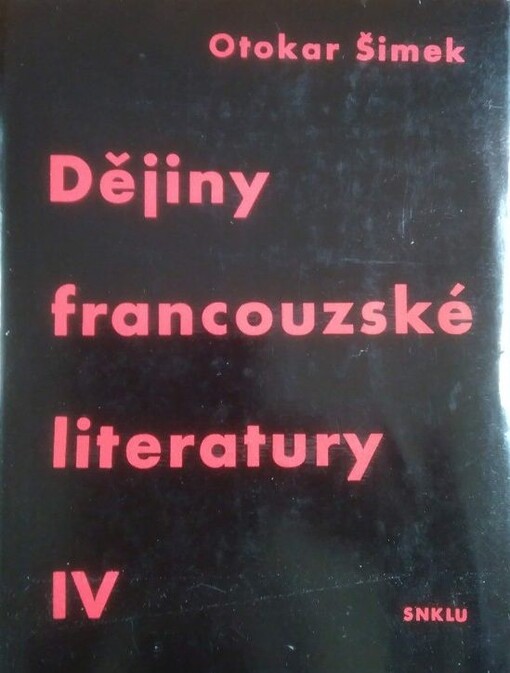 Dějiny francouzské literatury v obrysech.Díl 4,Literatura 18. a 19. století