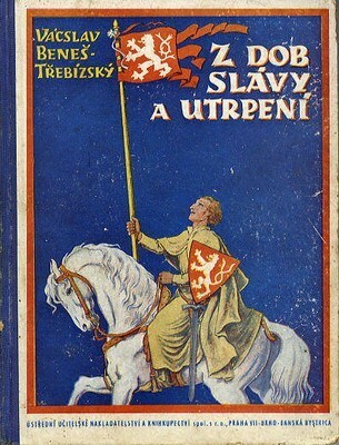 Z dob slávy a utrpení