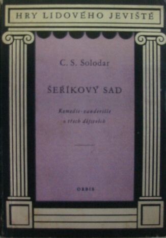 Šeříkový sad :Komedie - vaudeville o 3 dějstvích