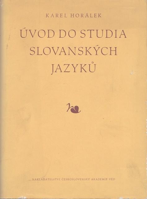 Úvod do studia slovanských jazyků :celostátní vysokoškolská učebnice