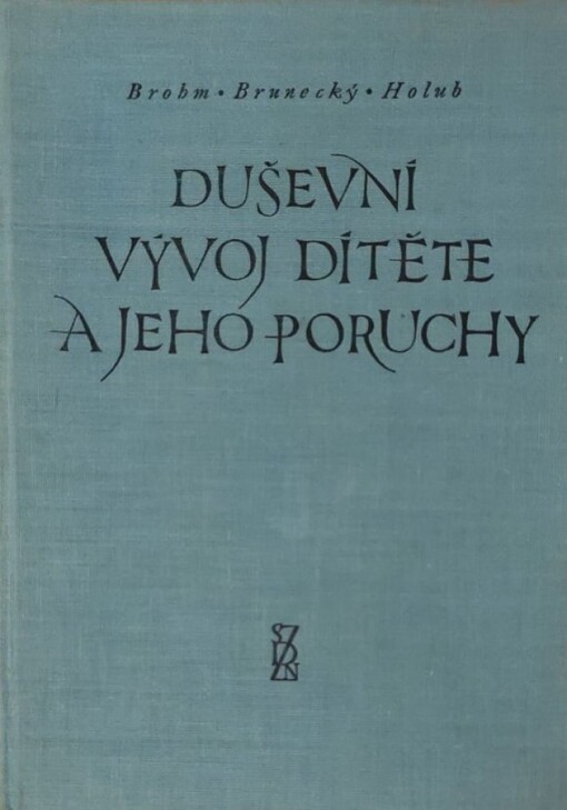 Duševní vývoj dítěte a jeho poruchy :příručka pro dětské lékaře