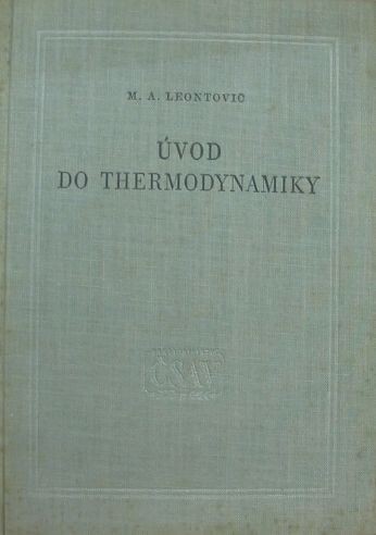 Úvod do thermodynamiky :Celost. vysokoškolská učebnice