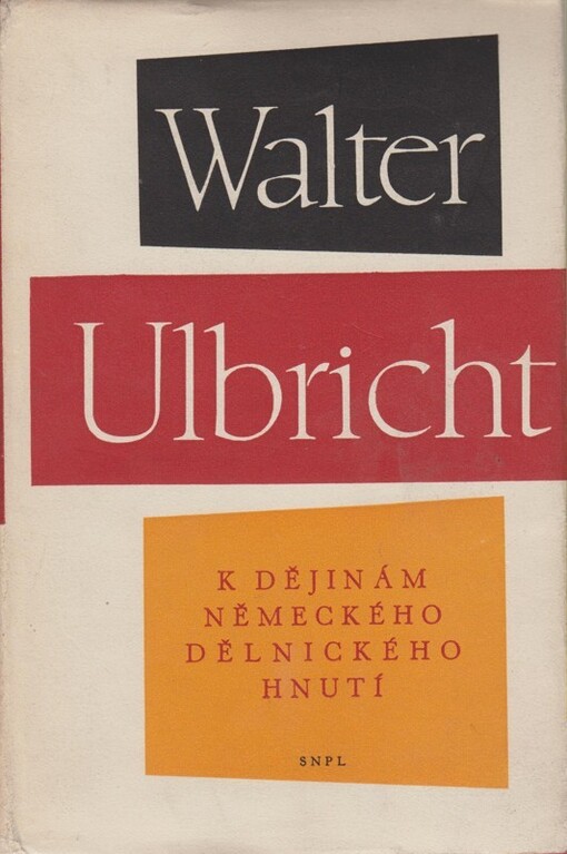K dějinám německého dělnického hnutí :z projevů a článků 1918-1950
