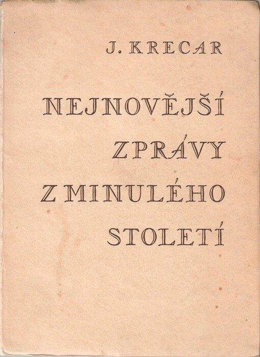 Nejnovější zprávy z minulého století.