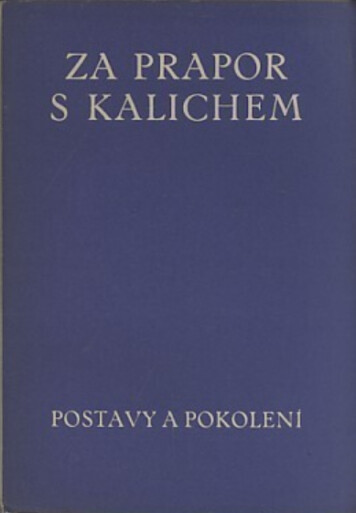 Za prapor s kalichem : k dvacátému výročí sjednocení českých historických církví evangelických vzpomíná Stanislav Klíma