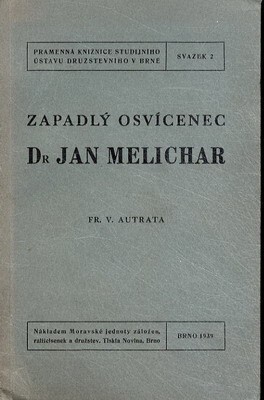 Zapadlý osvícenec Dr. Jan Melichar
