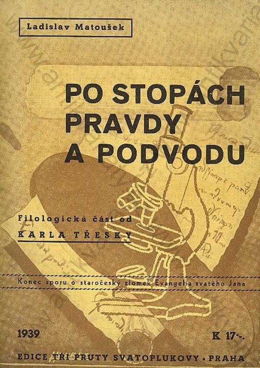 Po stopách pravdy a podvodu :[konec sporu o staročeský zlomek Evangelia svatého Jana]