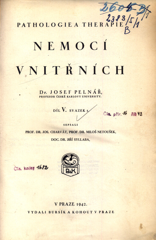 Pathologie a therapie nemocí vnitřních. Díl V. Svazek 1, Nemoci krvetvorného ústrojí. Nemoci přeměny látkové: úplavice cukrová. Choroby z vlivu fysikálních faktorů