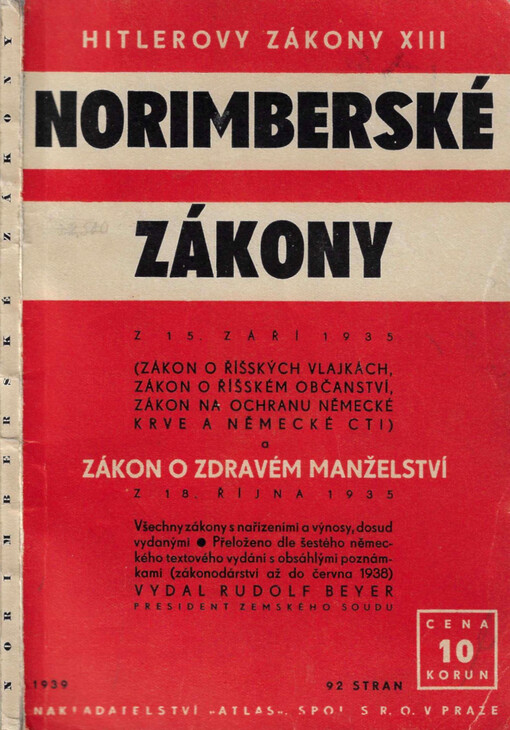 Norimberské zákony z 15. září 1935 (zákon o říšských vlajkách, zákon o říšském občanství, zákon na ochranu německé krve a německé cti) a zákon o zdravém manželství z 18. října 1935 : Všechny zákony s nařízeními a výnosy, dosud vydanými