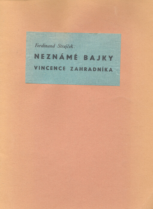 Neznámé bajky Vincence Zahradníka