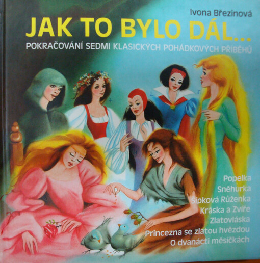 Jak to bylo dál- : pokračování sedmi klasických pohádkových příběhů