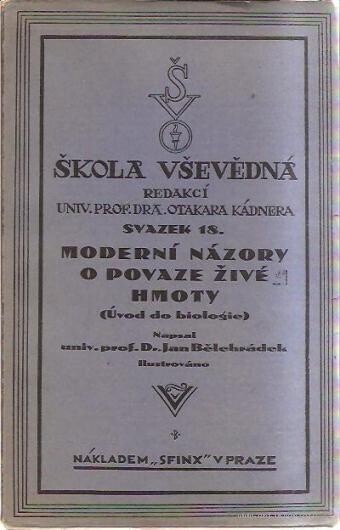 Moderní názory o povaze živé hmoty :[úvod do biologie]