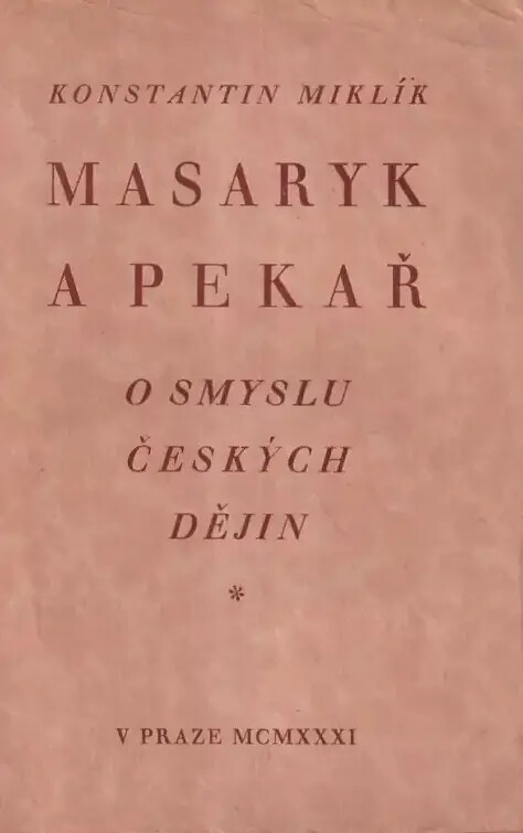 Masaryk a Pekař o smyslu českých dějin