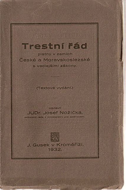 Trestní řád platný v zemích České a Moravskoslezské s vedlejšími zákony : (Textové vydání.).