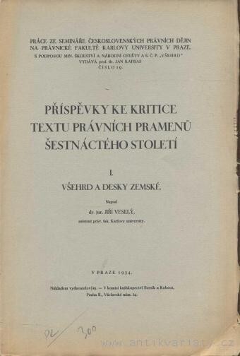 Příspěvky ke kritice textu právních pramenů šestnáctého století.I,Všehrd a desky zemské