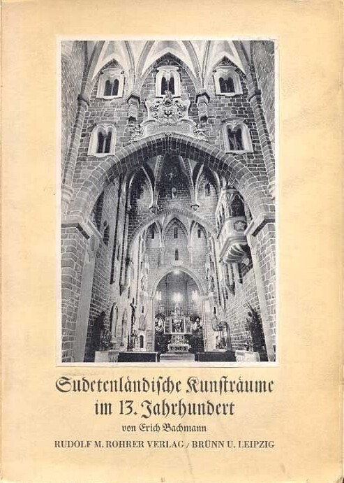 Sudetenländische Kunsträume im 13. Jahrhundert /(ein Beitrag zur kunstgeschichtlichen Volksforschung im deutschen Südosten)