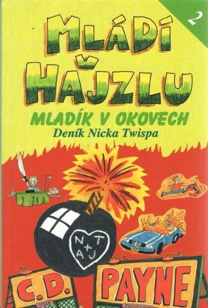 Mládí v hajzlu :deník Nicka Twispa.Kniha druhá,Mladík v okovech