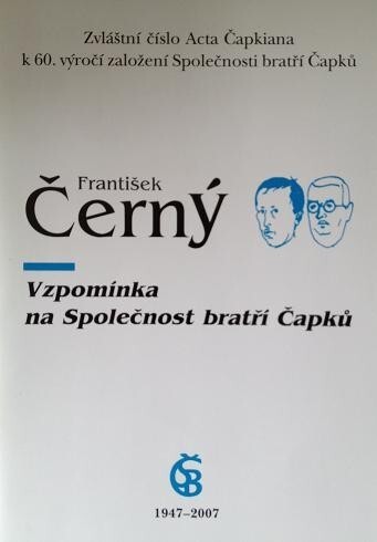 Vzpomínka na Společnost bratří Čapků : [1947-2007]
