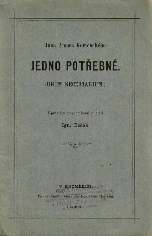 Jana Amosa Komenského Jedno potřebné =(Unum necessarium)