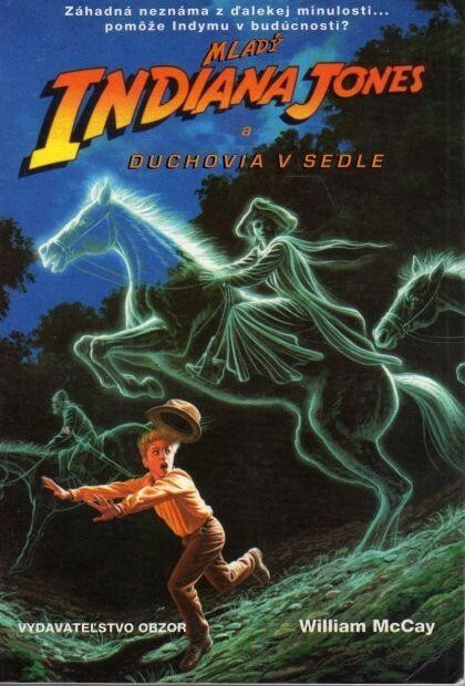 Mladý Indiana Jones a duchovia v sedle