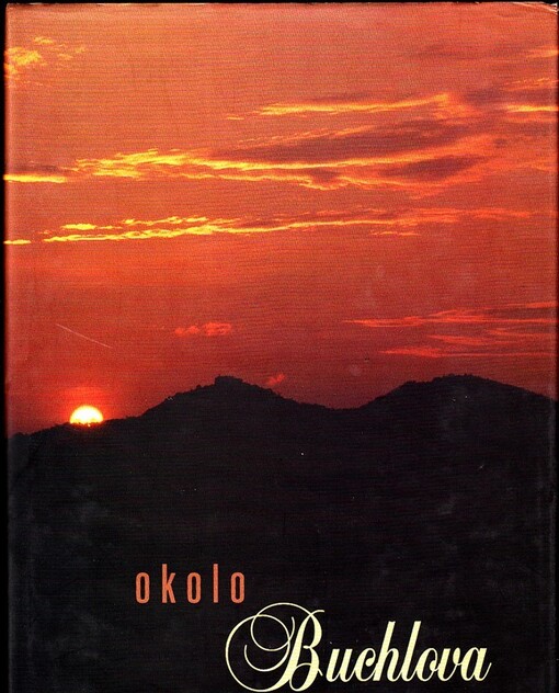 Okolo Buchlova :Mikroregion Buchlov - místo, kde krásně plyne čas