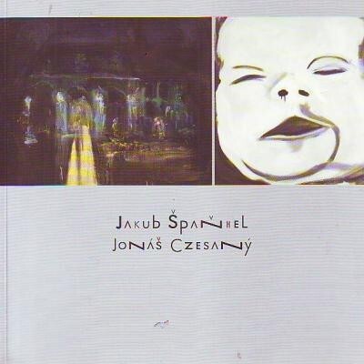 Jakub Špaňhel : sejdeme se na hřbitově : obrazy : 3.3.-30.4.2005, Galerie Felixe Jeneweina města Kutné Hory, Sankturinovský dům : [katalog výstavy