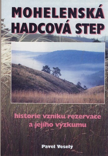 Mohelenská hadcová step : historie vzniku rezervace a jejího výzkumu