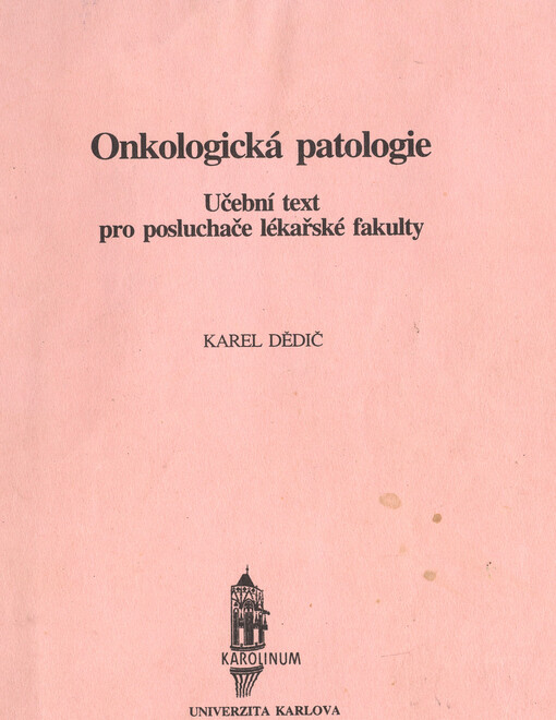 Onkologická patologie : učební text pro posluchače lékařské fakulty