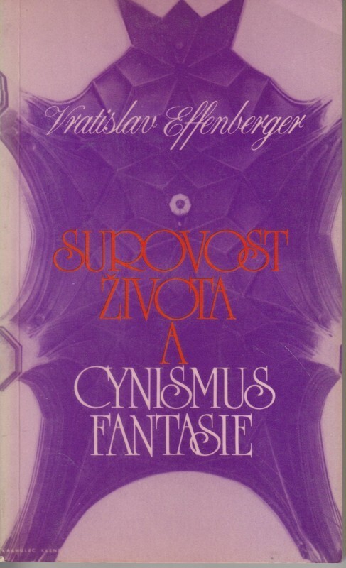 Surovost života a cynismus fantazie.