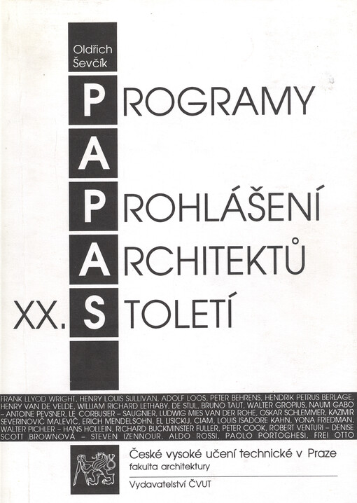 Programy a prohlášení architektů XX. století: paralelní texty ke studiu dějin a teorie architektury