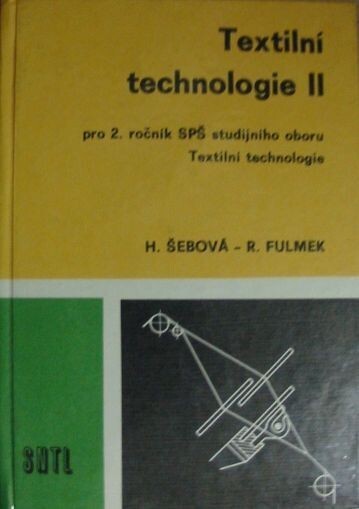 Textilní technologie II :Učebnice pro 2. roč. SPŠ stud. oboru Textilní technologie