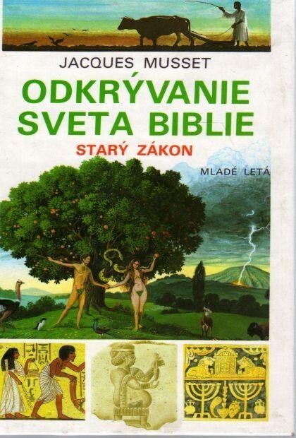 Odkrývanie sveta Biblie : Starý zákon.