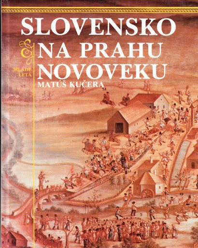 Slovensko na prahu novoveku
