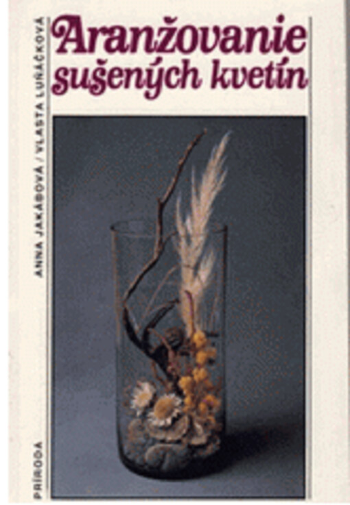 Aranžovanie sušených kvetín.