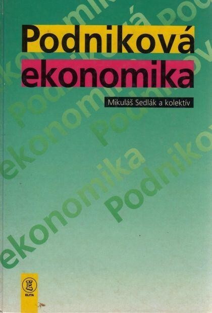 Podniková ekonomika pro studijní obor č. 63 98 6/01 Management - manažer Integrovaných středních škol.Díl 2
