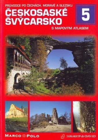 Českosaské Švýcarsko :s mapovým atlasem